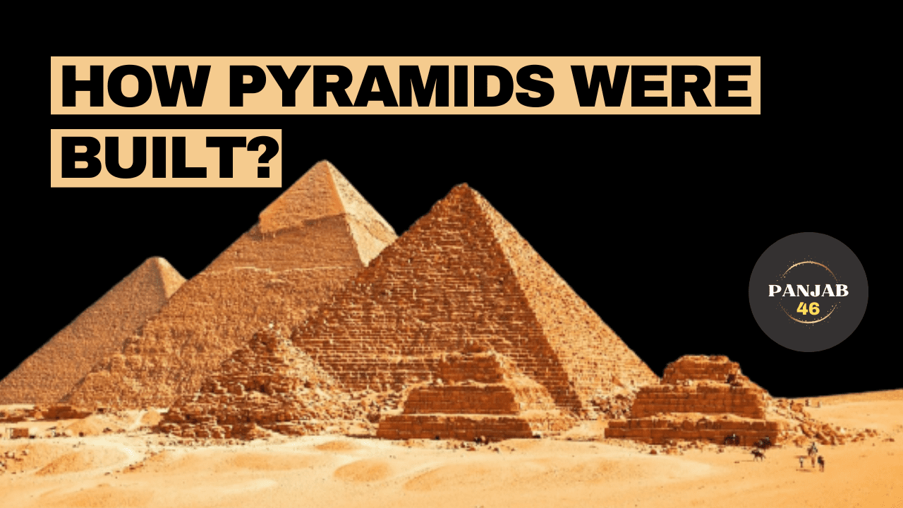 You are currently viewing How Pyramids Were Built? – The Great Pyramid of Giza